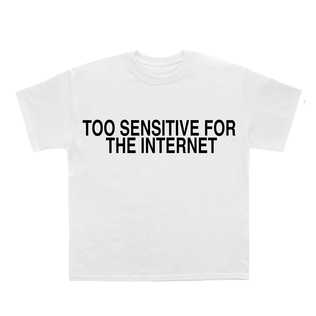 Too Sensitive For The Internet